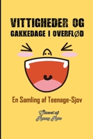 Vittigheder Og Gakkedage I OverflØd: En Samling af Teenage-Sjov B0CCZWL81J Book Cover