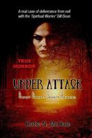 Under Attack: Deepest Darkest Secrets Revealed 1720978646 Book Cover
