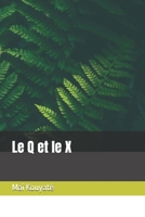 Le Q et le X (French Edition) B0H6J9GGSG Book Cover