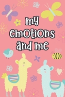 My Emotions and Me: Feelings Journal for Kids - Help Your Child Express Their Emotions Through Writing, Drawing, and Sharing - Reduce Anxiety, Anger and Stress - Cute Llama Cover Design 1708476768 Book Cover