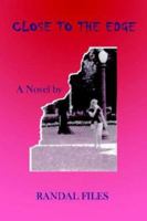 Close To The Edge 1413718558 Book Cover