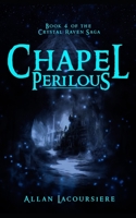 Chapel Perilous: Book 4: Crystal Raven Series B08NMGVRR8 Book Cover