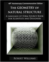 The Geometry of Natural Structure: A Language of Form Source Book for Scientists and Designers 0982346514 Book Cover