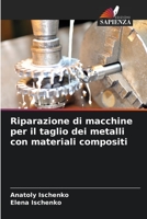 Riparazione di macchine per il taglio dei metalli con materiali compositi 6205766264 Book Cover