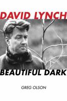 David Lynch: Beautiful Dark 0810881845 Book Cover