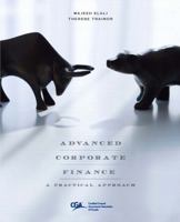 Advanced Corporate Finance: A Practical Approach, First Edition 0321494075 Book Cover