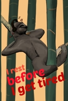 I rest before I get tired: Notebook 6x9 with lazy and cute sloth on it, wide ruled 1086843096 Book Cover