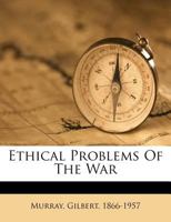 Ethical Problems of the War 1172572259 Book Cover