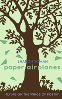 paper airplanes: Flying on the wings of poetry B09BGPGJWD Book Cover