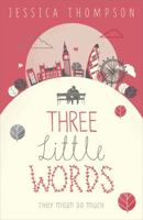 Three Little Words 1444734237 Book Cover