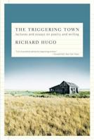 The Triggering Town: Lectures and Essays on Poetry and Writing 0393309339 Book Cover