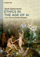 Ethics in the Age of AI : A Call for Value-Based Progress 311167763X Book Cover