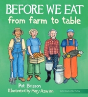Before We Eat: From Farm to Table 0884483525 Book Cover