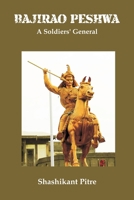 Bajirao Peshwa: A Soldiers' General 9390917336 Book Cover