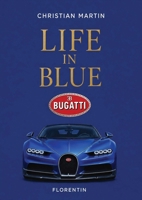 Life in Blue: Bugatti 2487507292 Book Cover