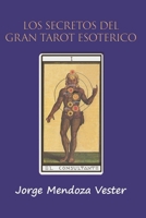 Los secretos del Gran Tarot Esotérico (Spanish Edition) B0C8R79PP1 Book Cover