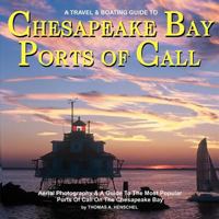 Chesapeake Bay Ports of Call: A Boating & Travelguide to Chesapeake Bay's Ports of Call 1463513909 Book Cover