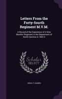 Letters from the Forty-fourth regiment M.V.M.: a record of the experience of a nine months' regiment in the Department of North Carolina in 1862-3 3337268072 Book Cover