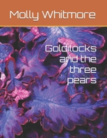 Goldilocks and the three pears B0H4H2DWKD Book Cover