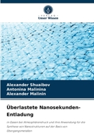 Überlastete Nanosekunden-Entladung: in Gasen bei Atmosphärendruck und ihre Anwendung für die Synthese von Nanostrukturen auf der Basis von Übergangsmetallen 6204085174 Book Cover