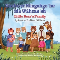 Naxbiccí-Náagahge´he ida Wáhcaa´sh: Little Bear's Family (North American Indian Languages Edition) B0FDJ9XGNF Book Cover