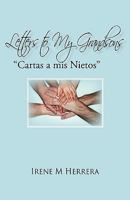 Letters to my Grandsons: Cartas a mis Nietos 1450268692 Book Cover