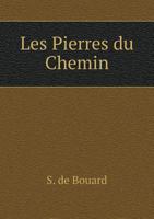 Les Pierres Du Chemin 5518983557 Book Cover