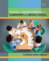 Curriculum and Instructional Methods for Elementary and Middle School (7th Edition) 0131181793 Book Cover