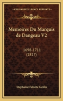 Memoires Du Marquis De Dangeau V2: 1698-1711 (1817) 116766339X Book Cover