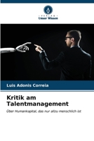 Kritik am Talentmanagement: Über Humankapital, das nur allzu menschlich ist B0CLFV8HNF Book Cover
