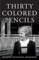 Thirty Colored Pencils: a memoir 1643881647 Book Cover