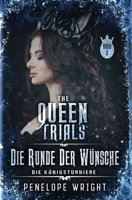 Die Runde der Wünsche (Die Königsturniere) (German Edition) B0FCD49N2F Book Cover
