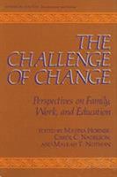 Challenge of Change : Perspectives on Family, Work, and Education 0306412373 Book Cover