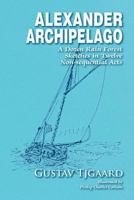 Alexander Archipelago: A Dozen Rain Forest Stories in Twelve Non-Sequential Acts 1628574917 Book Cover