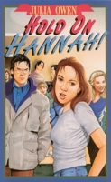 Hold on Hannah 1857921879 Book Cover