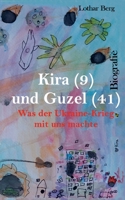 Kira (9) und Guzel (41): Was der Ukraine-Krieg mit uns machte (German Edition) 3758310601 Book Cover