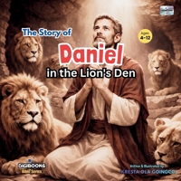 The Story of Daniel in the Lion's Den ( Bible Series ) DIGIBOOKS (Bible (Wiley)) 621065178X Book Cover