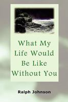 What My Life Would Be Like Without You 1451563264 Book Cover