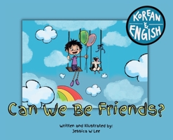 Can We Be Friends?: Korean & English 1685150519 Book Cover