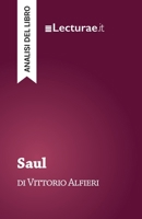 Saul - Vittorio Alfieri (analisi del libro) (Italian Edition) 2390801641 Book Cover