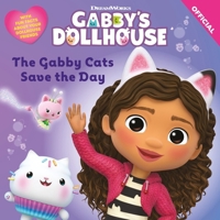 DreamWorks Gabby's Dollhouse: The Gabby Cats Save the Day 1408371863 Book Cover