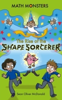 Math Monsters: Book 1: The Rise of the Shape Sorcerer B0DGTGN797 Book Cover