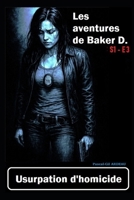 Les aventures de Baker D.: S1 E3 Usurpation d'homicide (French Edition) B0FJ53HRZZ Book Cover