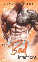 Mr. Bad Intentions B091NQG4ZM Book Cover