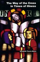 The Way of the Cross in Times of Illness 0814629695 Book Cover