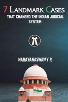 7 Landmark Cases That Changed The Indian Judicial System B0DMLHBGM9 Book Cover