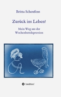 Zur�ck ins Leben! - Mein Weg aus der Wochenbettdepression 3748263457 Book Cover