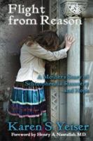 Flight from Reason: A Mother's Story of Schizophrenia, Recovery and Hope 0990345238 Book Cover