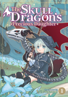 The Skull Dragon's Precious Daughter Vol. 1 1685794823 Book Cover