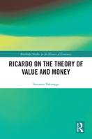 Ricardo on the Theory of Value and Money (Routledge Studies in the History of Economics) 1032807369 Book Cover